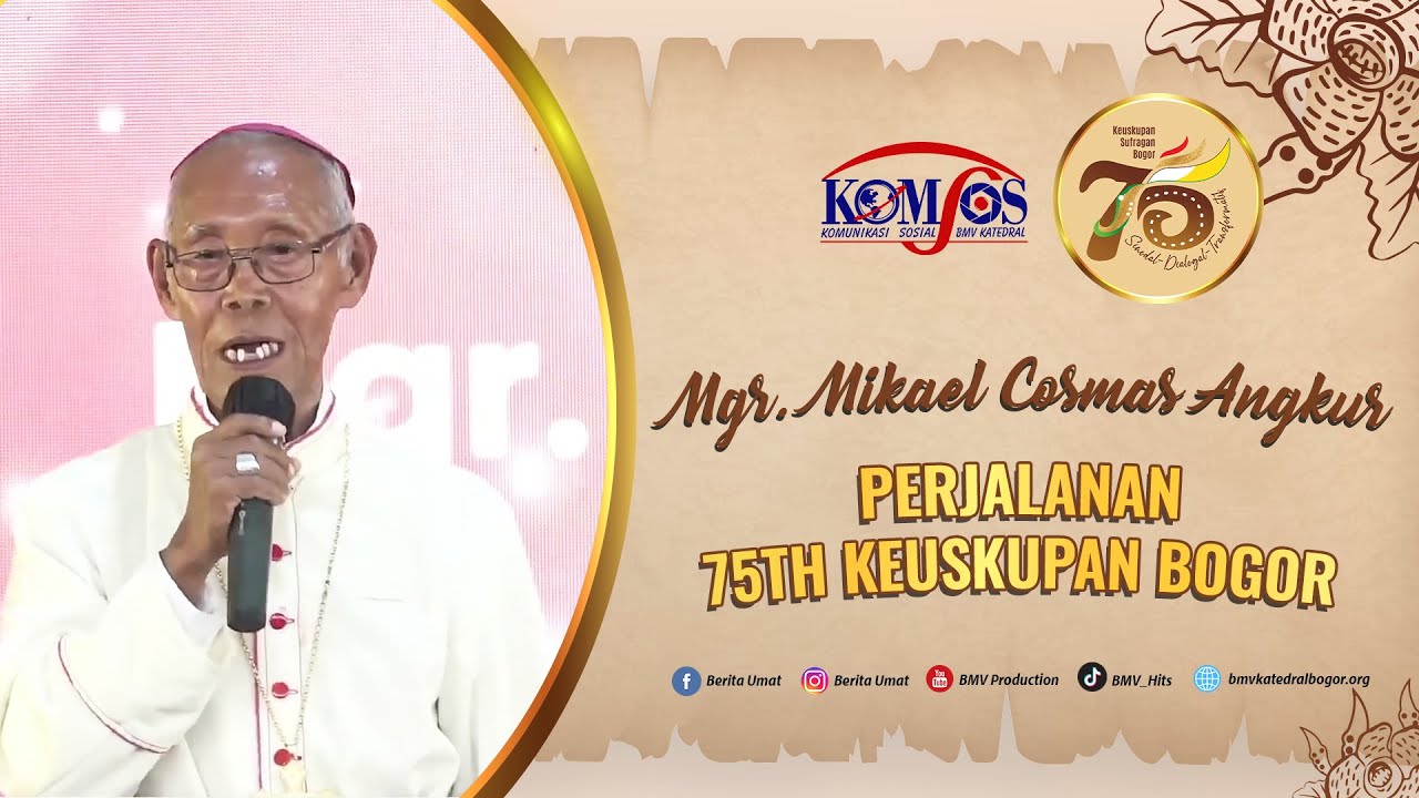 Mgr. Mikael Cosmas Angkur: Perjalanan 75th Keuskupan Bogor