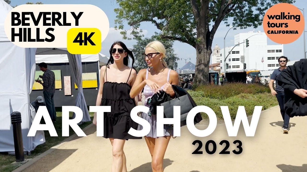 BEVERLY HILLS WALKING TOUR 4K - Art Show MAY 2023: A Spectacular Celebration of Creativity