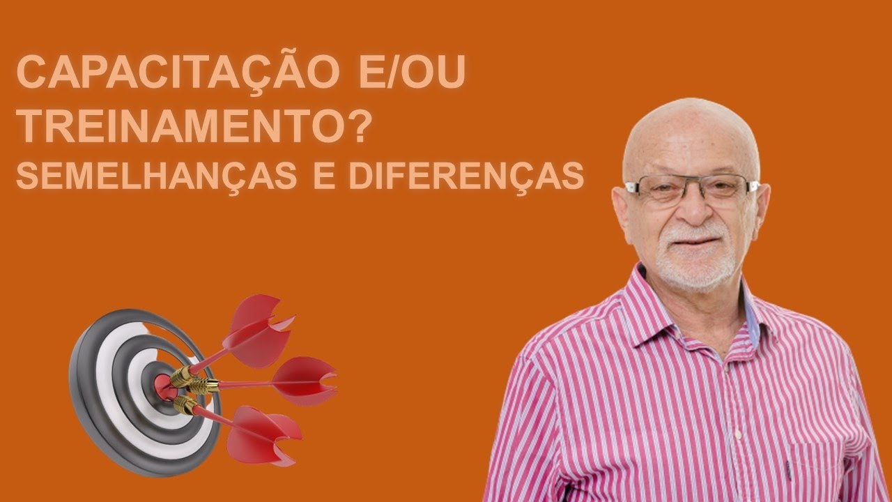 Capacita&ccedil;&atilde;o e/ou Treinamento? Semelhan&ccedil;as e Diferen&ccedil;as