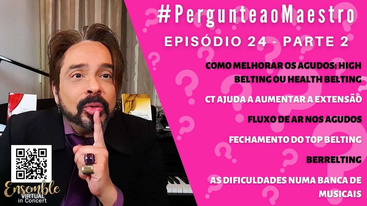 EP24 #PergunteaoMaestro - PT2: Como Melhorar os Agudos, BeRRElting, Fluxo de Ar, Banca de Musicais +