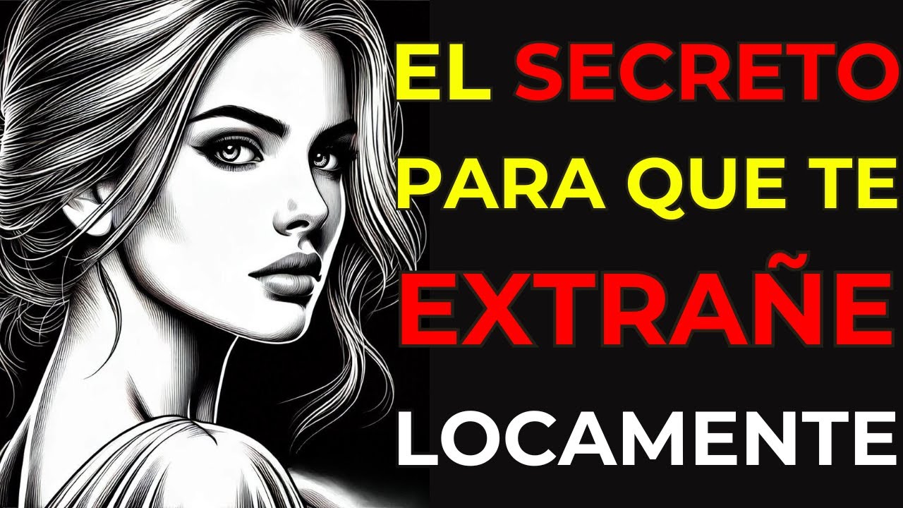 Dominar El Arte De Hacer Que Él Te Extrañe | Secretos Estoicos Del Amor