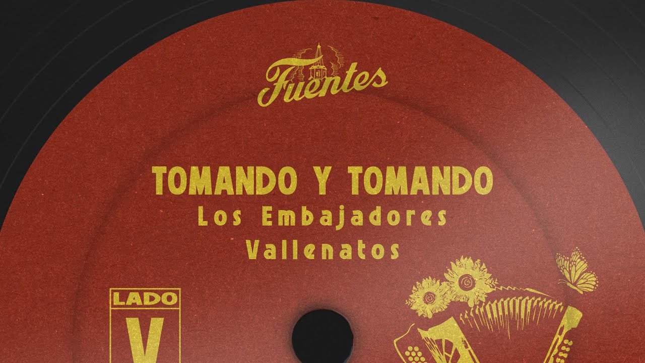 Los Embajadores Vallenatos - Tomando Y Tomando (Letra) | Vallenato