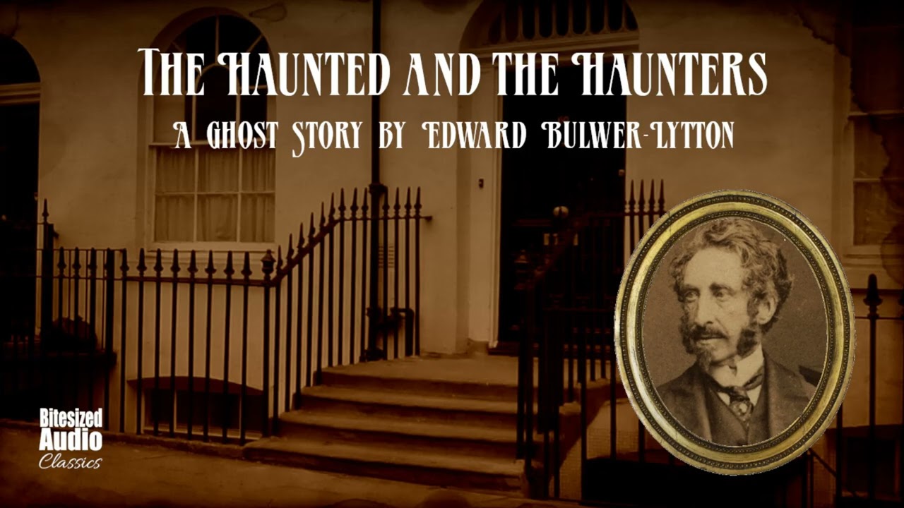 The Haunted and the Haunters by Edward Bulwer-Lytton | Unabridged ghost story read by Simon Stanhope