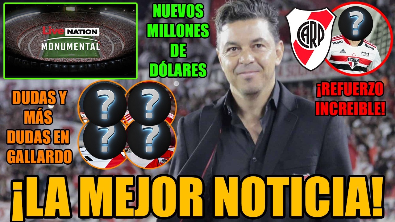 ¡La MEJOR NOTICIA en RIVER! | REFUERZO INCREIBLE | DUDAS de GALLARDO | NUEVOS MILLONES para el CLUB