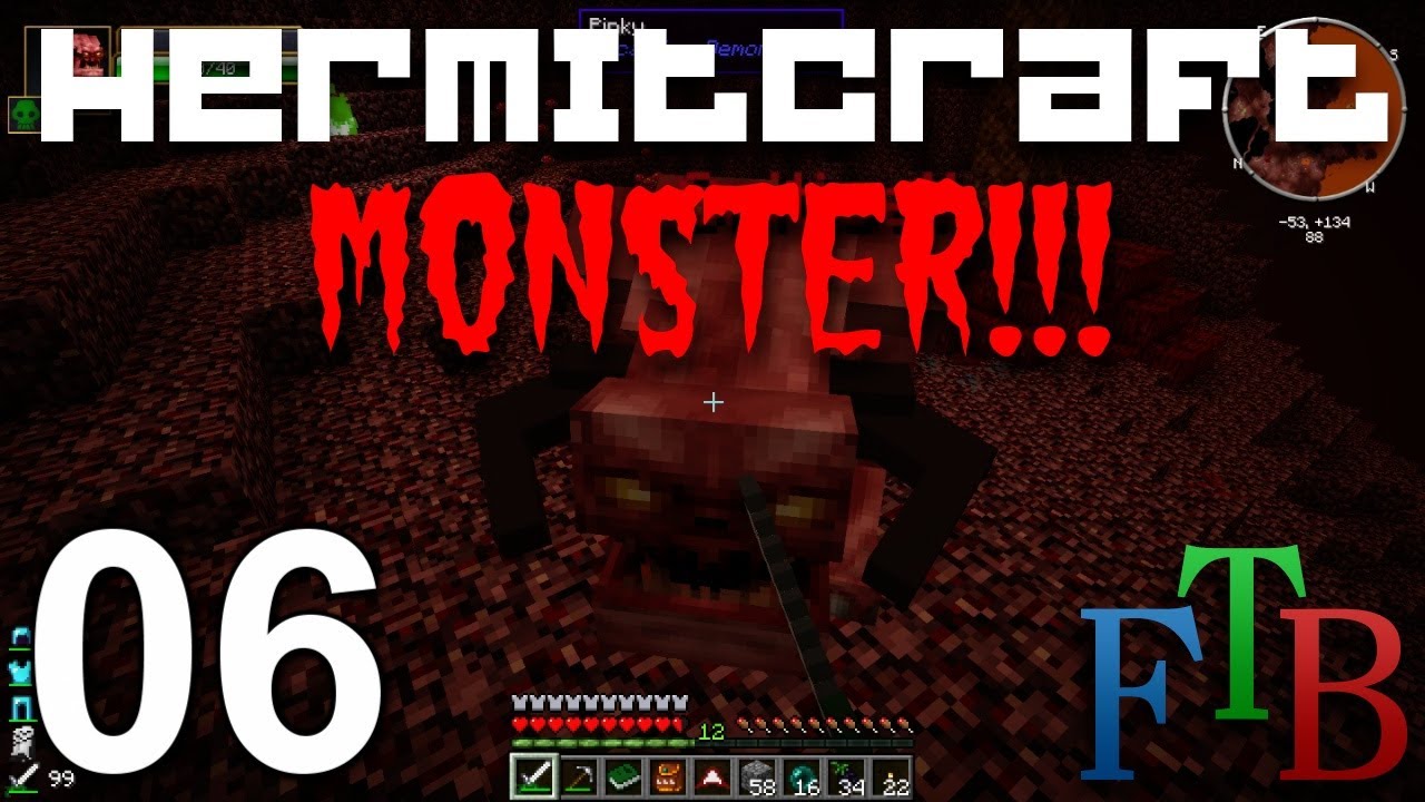 Hermitcraft FTB Monster Ep. 6 - Nether Freak Out !!!