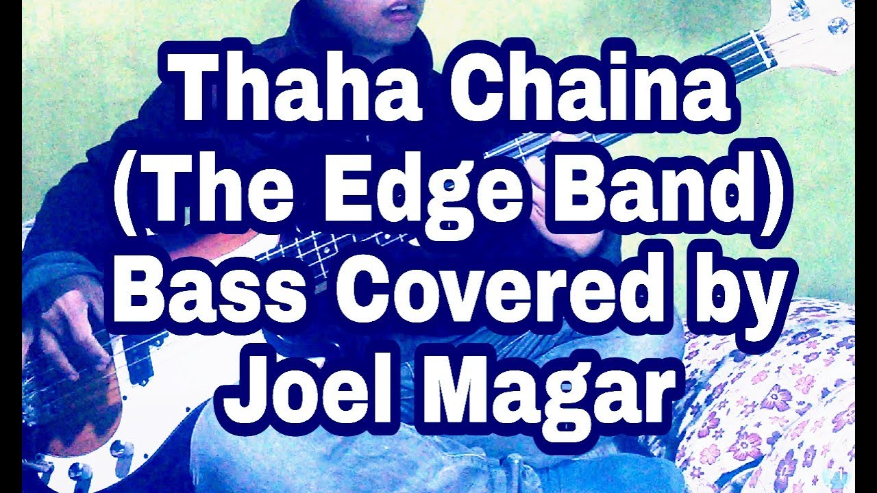 Thaha Chaina(Bass cover)The edge band-Nepali bass guitar lesson-Joel magar