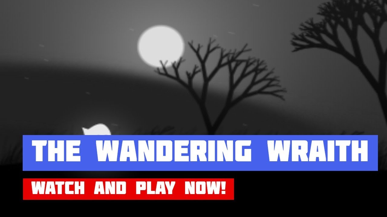 The Wandering Wraith &middot; Game &middot; Gameplay