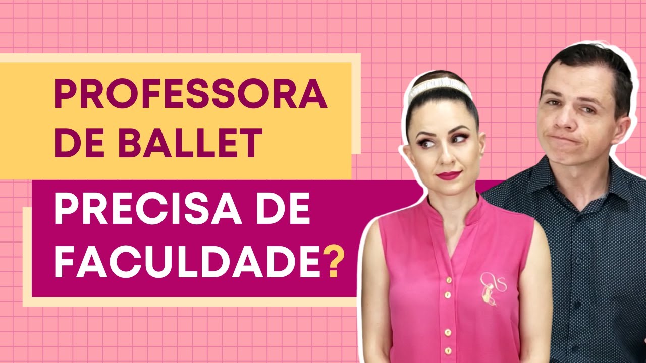 Preciso de faculdade para ser professora de ballet? 🤔
