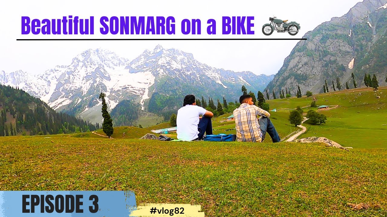 Beautiful Road Journey to Sonmarg Kashmir on a Bike