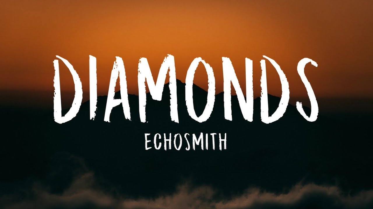 Echosmith - Diamonds (Lyrics)