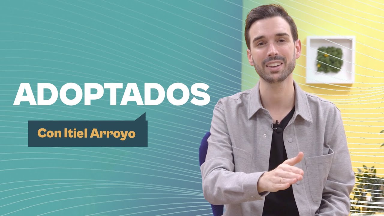 Adoptados | Itiel Arroyo | #InstitutoPontea