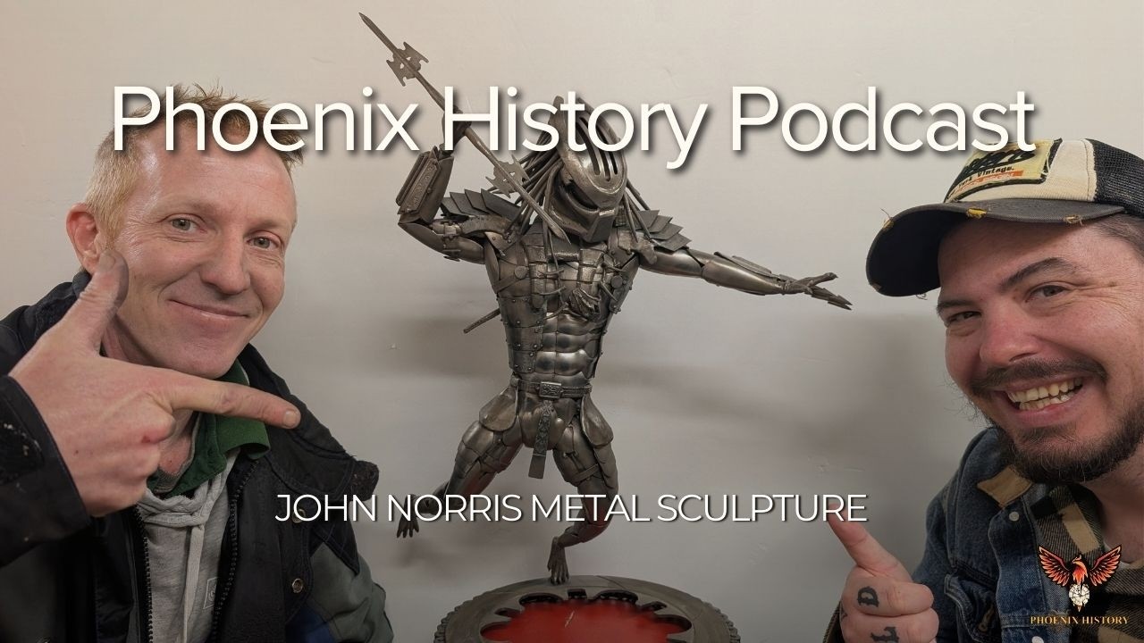 Phoenix History Podcast: John Norris Metal Sculpture