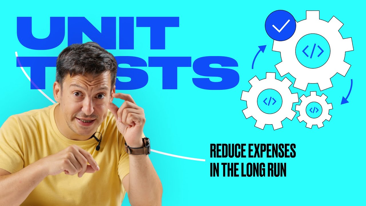 Unit testing: Reduce expenses in the long run