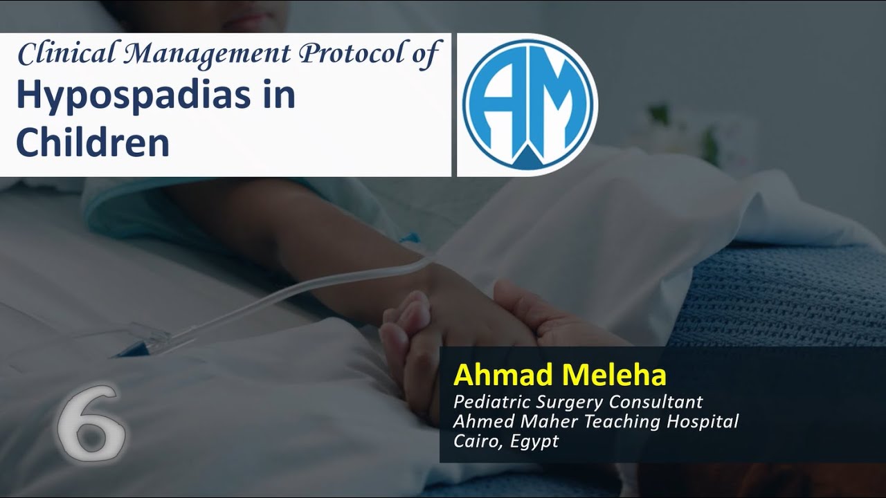 6. Hypospadias in Children – Management Protocol