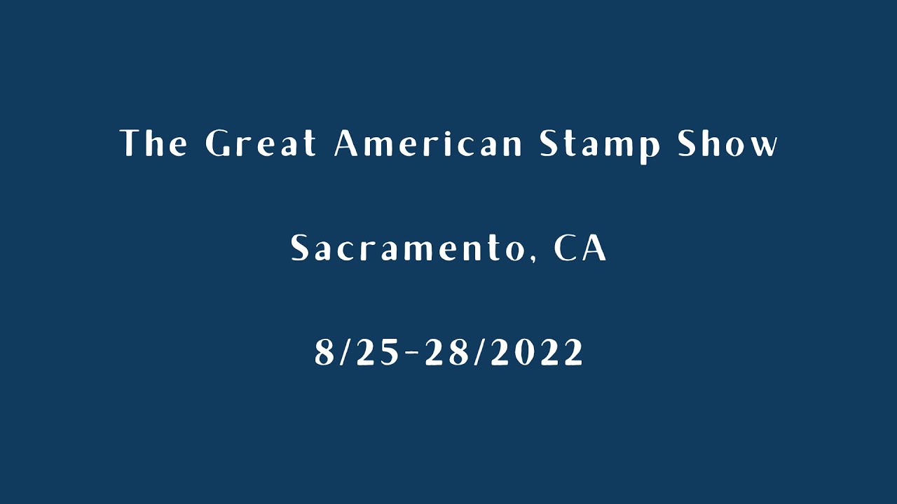 Great American Stamp Show 2022 Full Recap