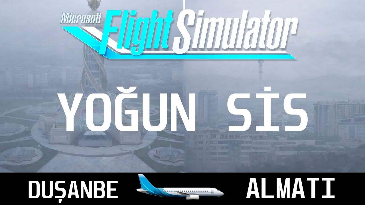 Duşanbe - Almati Uçuş | B737-800 ✈️✈️✈️ | 💨YOĞUN SİS | PİST, İNİŞE RAMAK KALA GÖRÜNDÜ ✅TEMİZ İNİŞ |