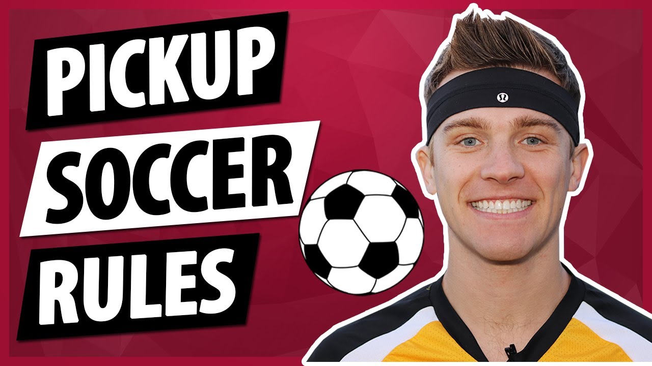Pickup Soccer Rules Explained