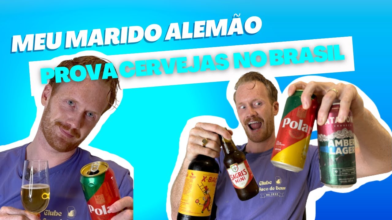 Meu marido alemão prova mais cervejas no Brasil