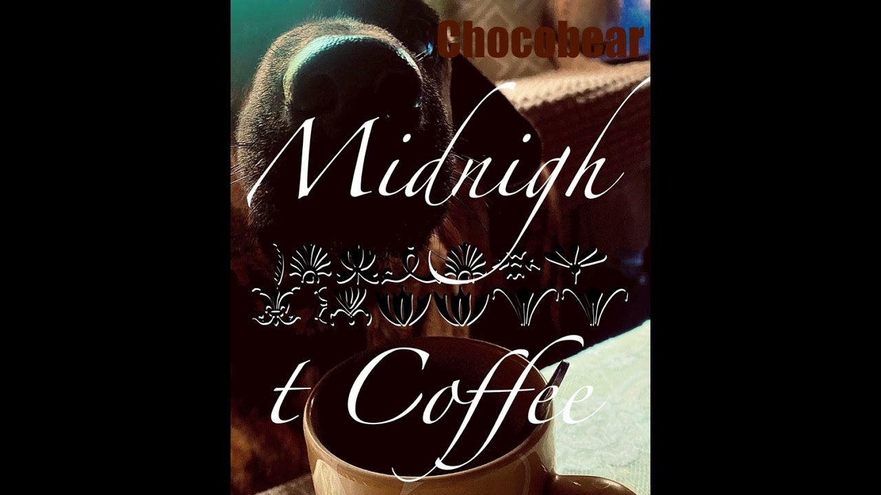 Midnight Coffee - Chocobear 