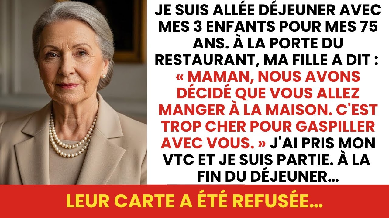 Mes Enfants M'ont Renvoyée du Restaurant : « C'est Trop Cher pour Gaspiller Avec Vous » Alors…