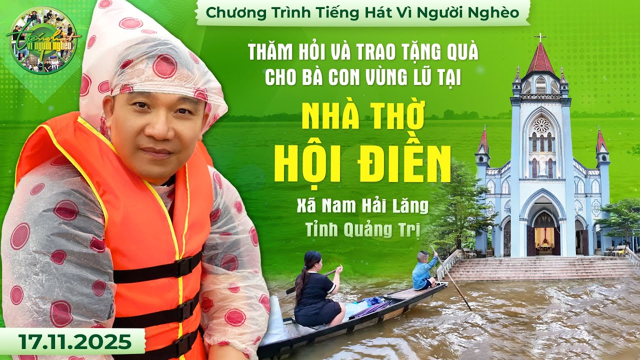 THVNN-LM NGUYỄN SANG | THĂM VÀ TẶNG QUÀ CHO BÀ CON VÙNG LŨ TẠI NHÀ THỜ HỘI ĐIỀN - Q.TRỊ | 17.11.2025