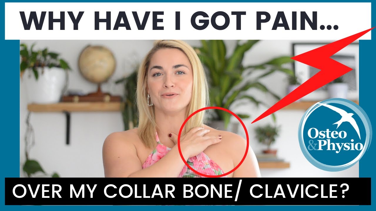 Why am I getting pain over my COLLAR BONE?