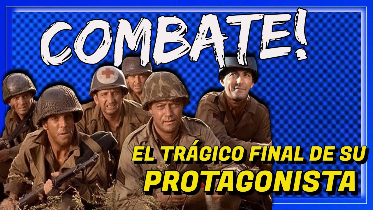 COMBATE! (1962)🟢La serie b&eacute;lica definitiva.  Resumen y Curiosidades