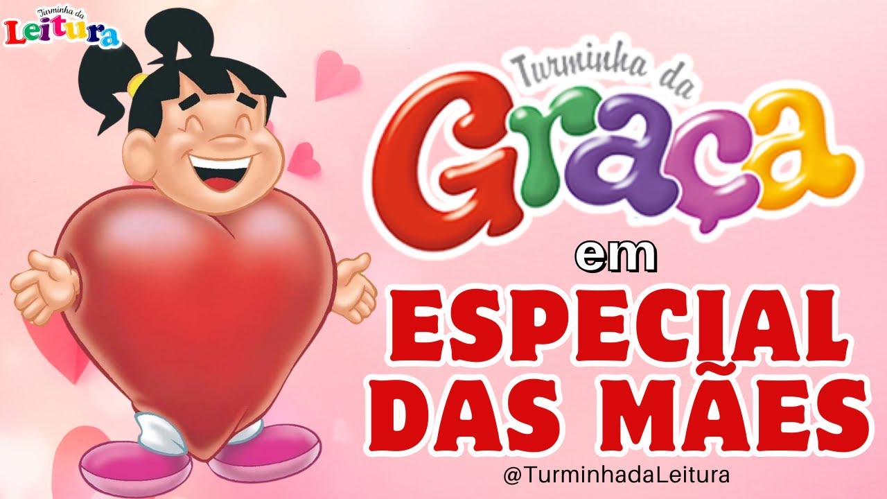 Turminha da Graça em ESPECIAL DIA DAS MÃES  I Turminha da Leitura