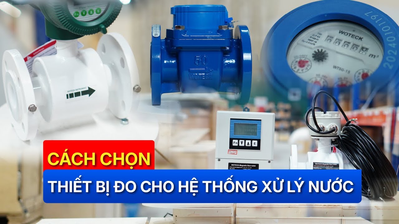 Cách lựa chọn thiết bị đo phù hợp cho hệ thống xử lý nước