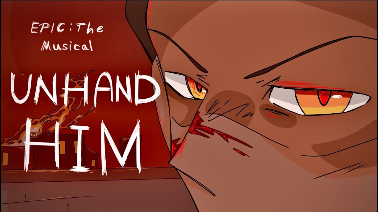 Unhand him || EPIC: The musical - cut song animatic