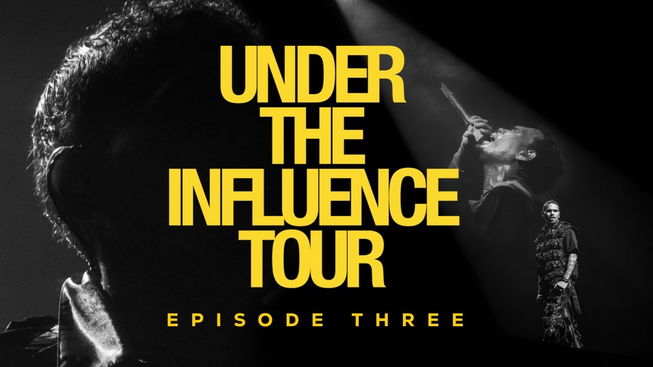 Under The Influence Tour: Episode Three
