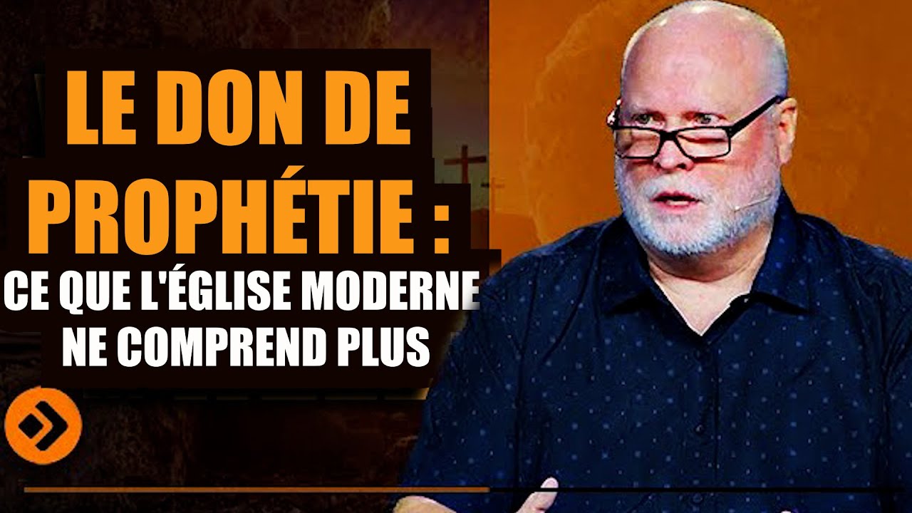Le Don de Prophétie Ce que l'Église moderne ne comprend plus