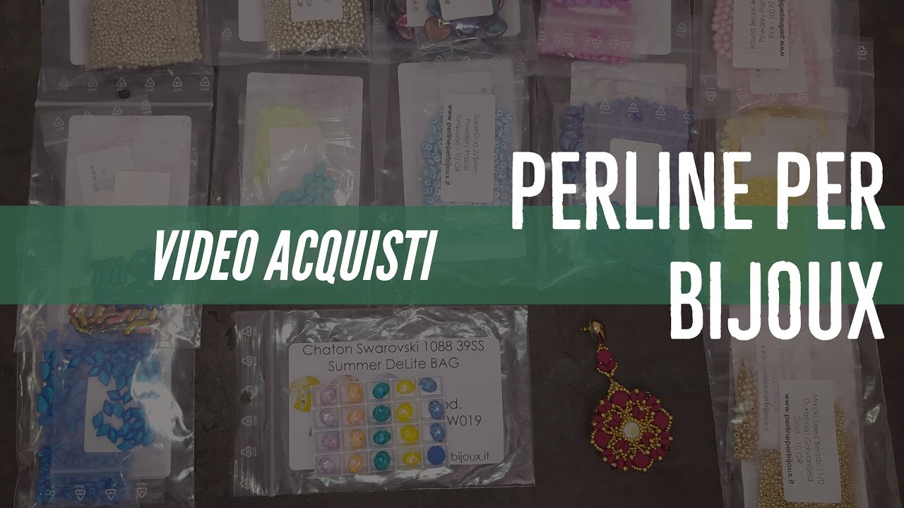 Video Acquisti Perline Per Bijoux Maggio 2020