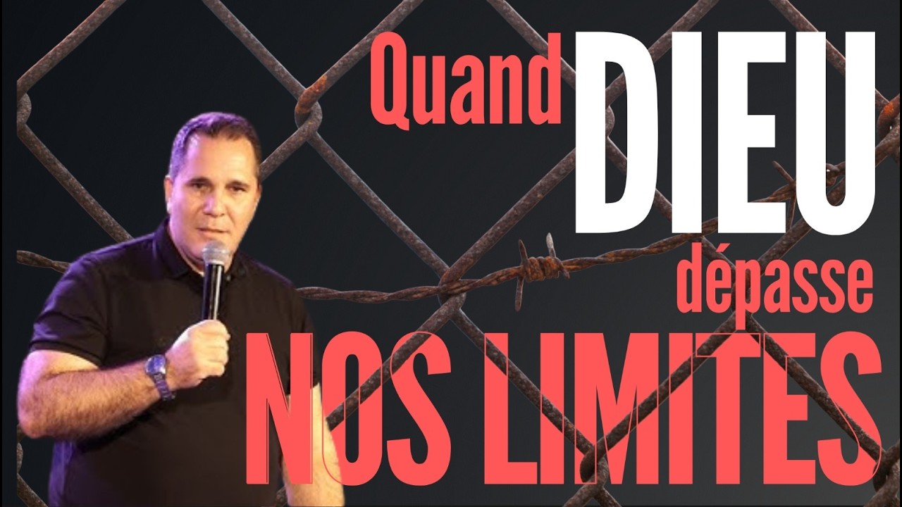 Quand Dieu dépasse nos limites - PAsteur Nicolas Panza - Eglise En Action