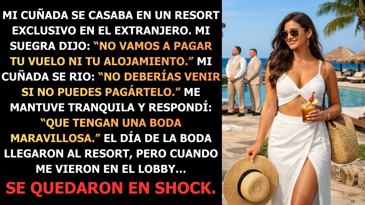 Mis Suegros Me Dijeron  “No Vengas Si No Puedes Pagarlo” a la Boda — Pero Me Vieron en el Resort…