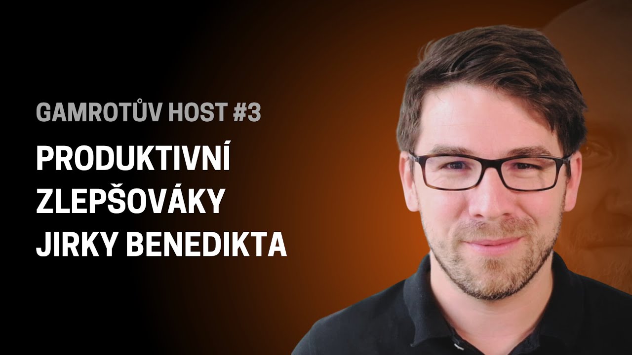 Gamrotův host #3: Produktivní zlepšováky Jirky Benedikta