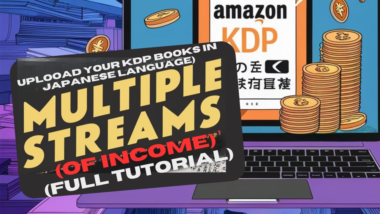 How to Upload Your AMAZON KDP Books in Japanese Language (MULTIPLE STREAMS OF INCOME) FULL TUTORIAL