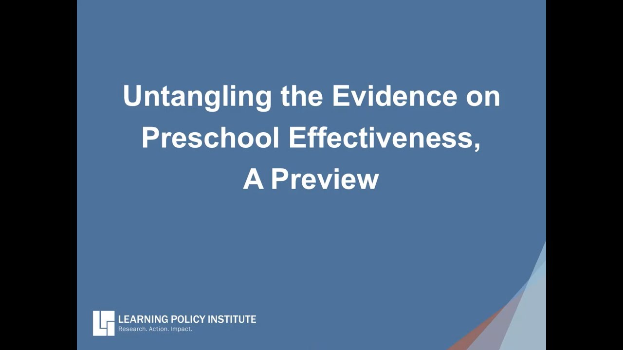 Webinar: Untangling the Evidence on Preschool Effectiveness, A Preview