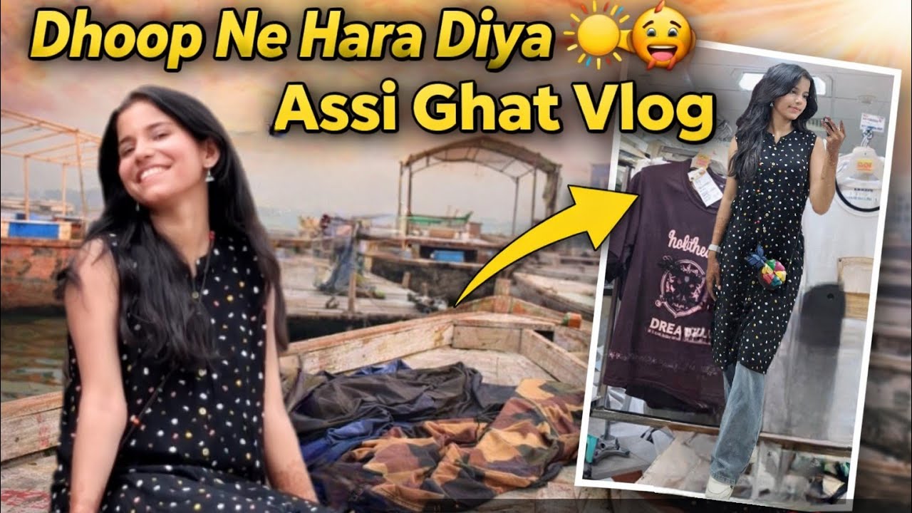 Itni Dhoop 😵 Assi Ghat Gaye ||Kapde Donate|| ||Mall Escape Vlog|| #assighat #varanasivlog #ghatvlog 