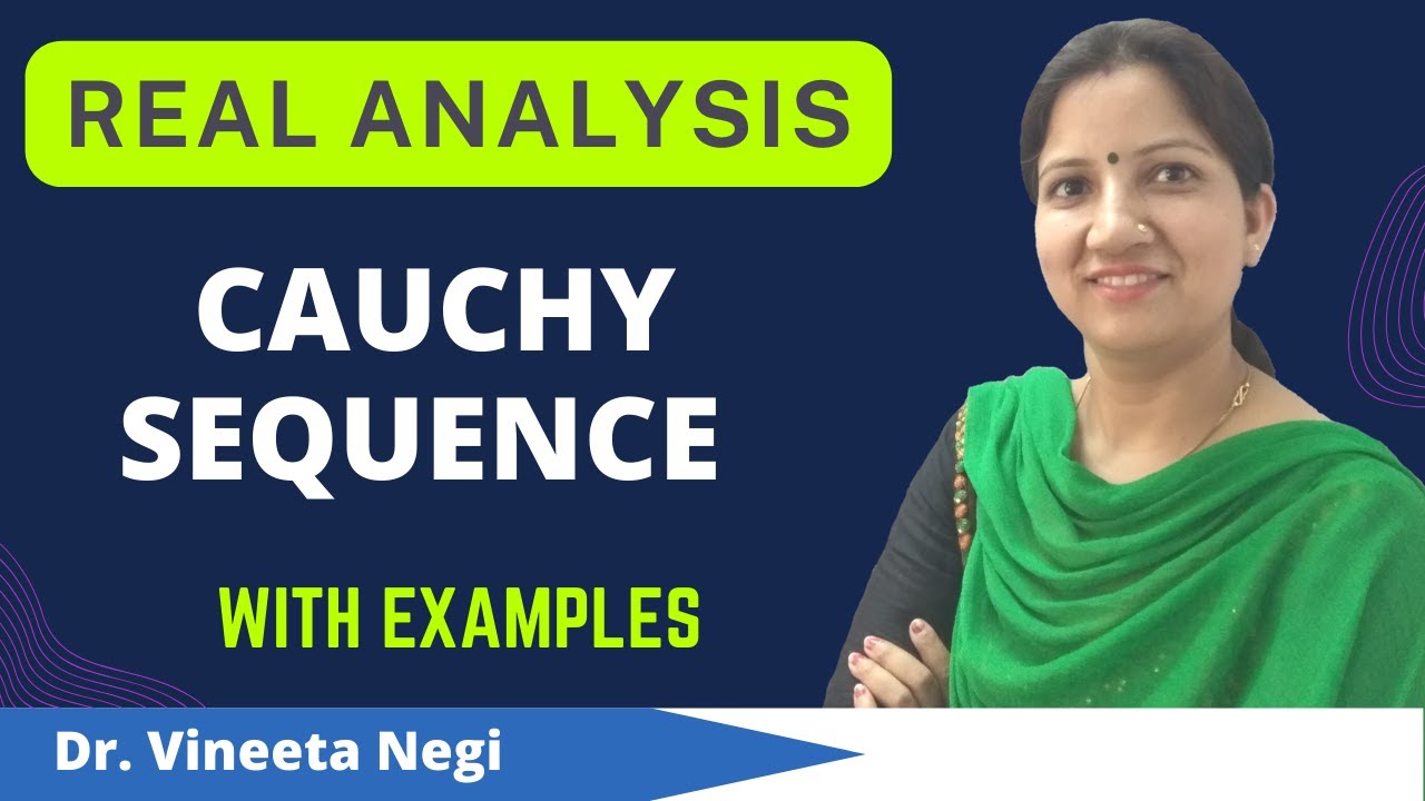 Cauchy Sequences Real Analysis | Cauchy Sequence Concept with Examples | Real Analysis