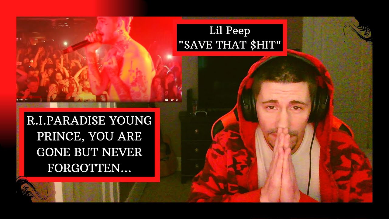 LIL PEEP - SAVE THAT SHIT [REACTION] | R.I.PARADISE YOUNG PRINCE!!!
