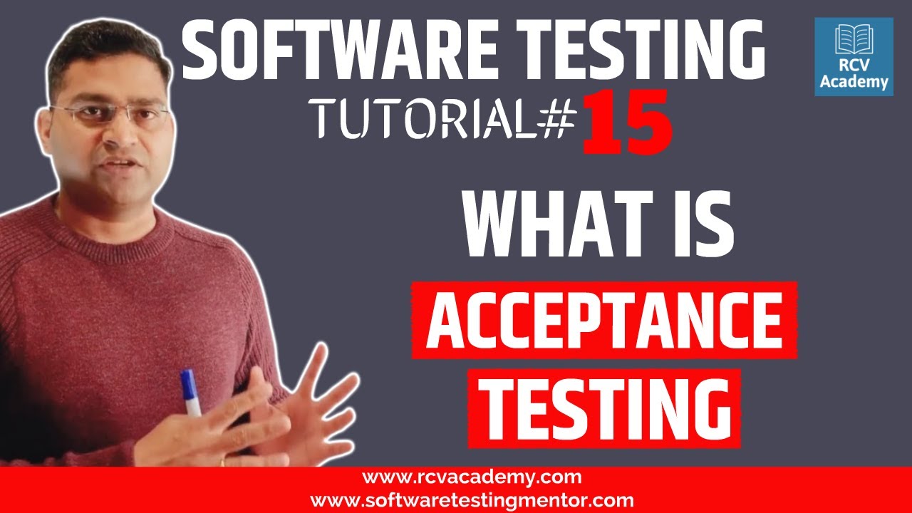 Software Testing Tutorial #15 - What is Acceptance Testing