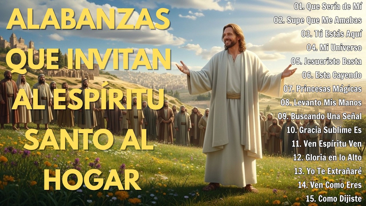 MUSICA CRISTIANA PARA SENTIR LA PRESENCIA DE DIOS 🔥 HERMOSAS ALABANZAS CRISTIANAS DE ADORACION