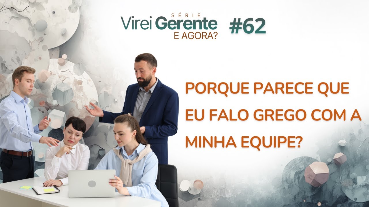 Por que parece que eu falo grego para minha equipe?