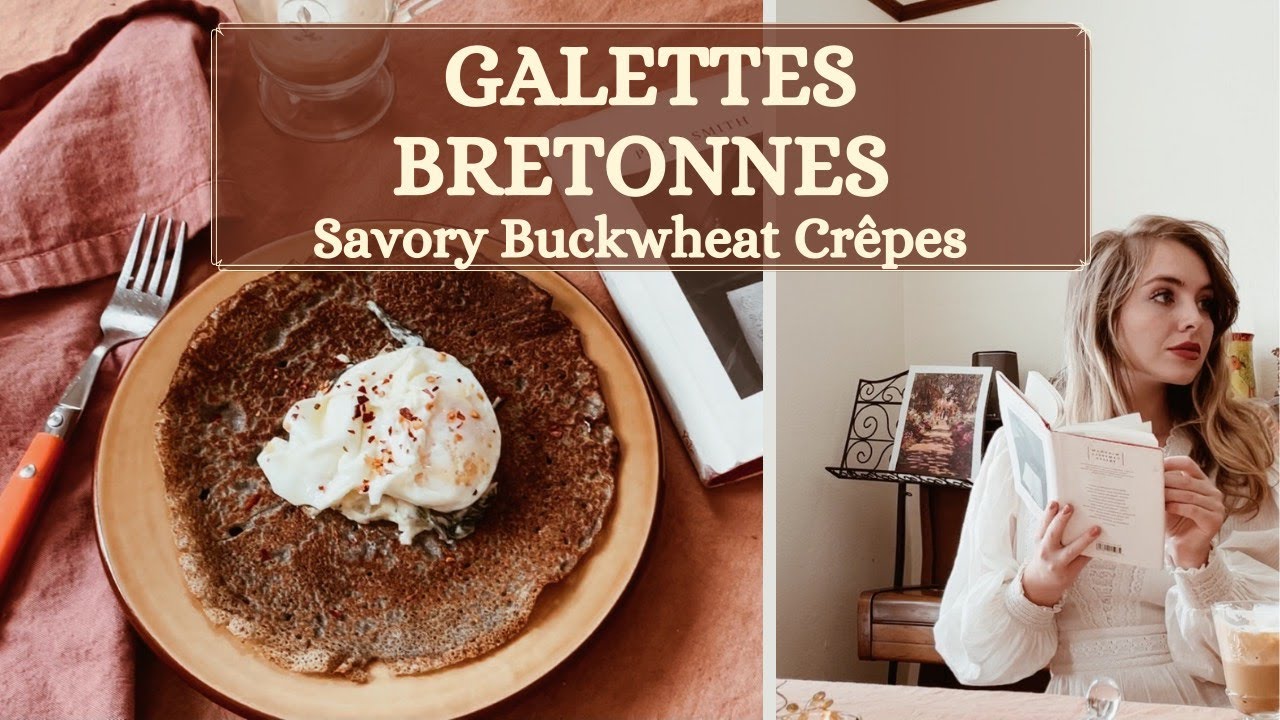 Galettes Bretonnes (Savory Buckwheat Crêpes) Simple Brunch Recipe