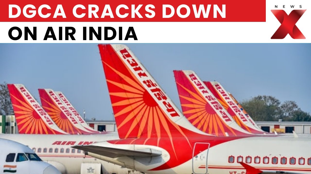 DGCA Issues Showcause Notice to Air India Over Safety Lapses on AI357, AI358 | NewsX