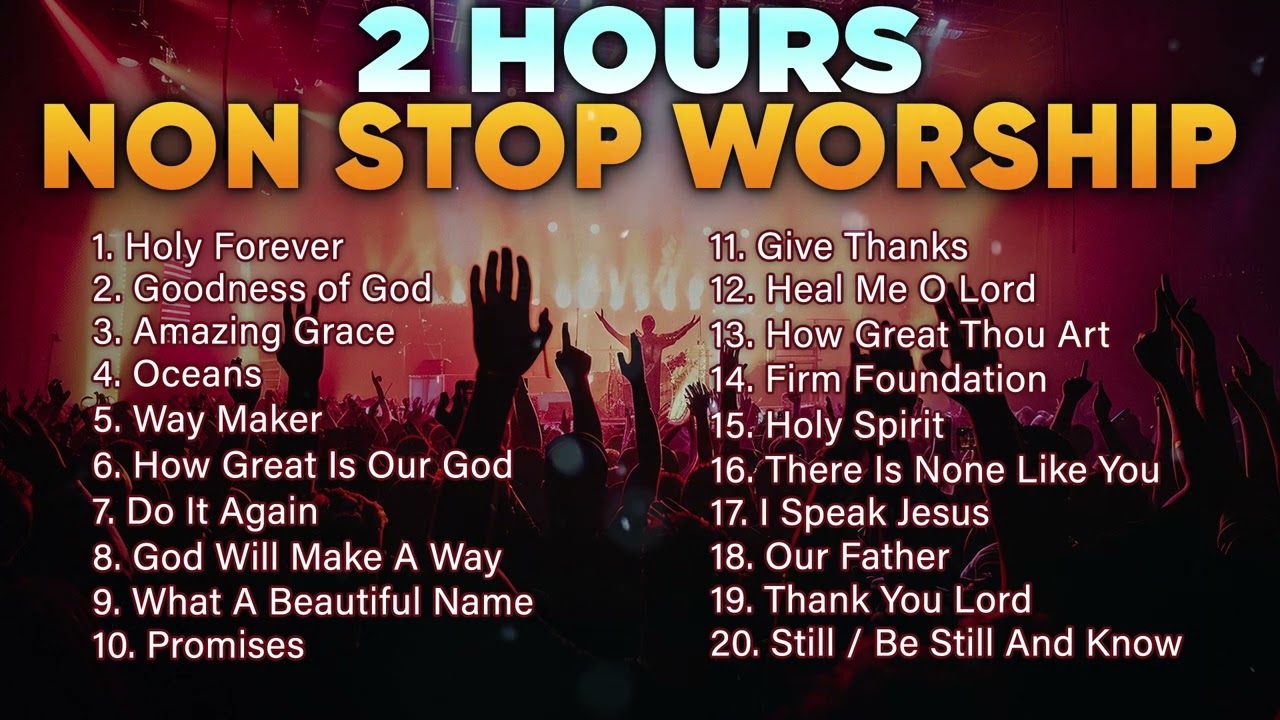 Deep Dive into Worship! 2 hours of Non Stop Praise and Worship Songs