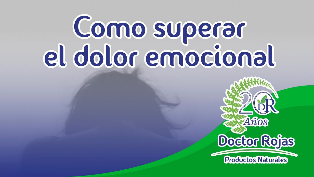 Como superar el dolor emocional