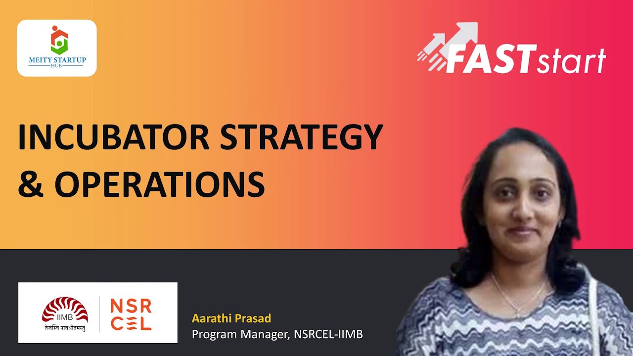 Incubator Strategy & Operations | NSRCEL IIMB | FASTstart