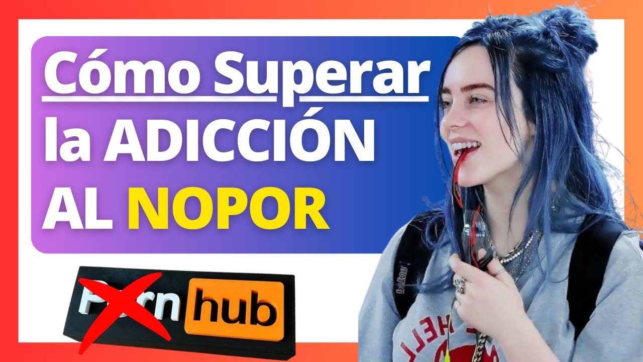 ✅【Cómo Superar la ADICCIÓN al NOPOR】Tratamiento PSICOLÓGICO